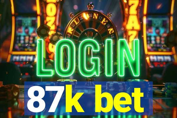 87k bet